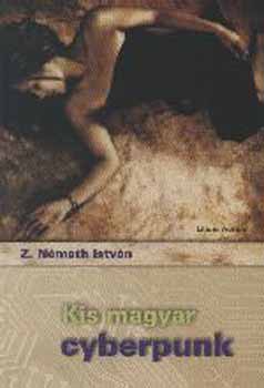 Z. Németh István - Kis magyar cyberpunk