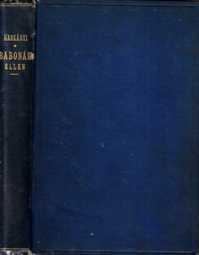 Hark�nyi Ede - Babon�k ellen - K�s�rlet az erk�lcsi vil�g gazdas�gi alapjainak meghat�roz�s�ra.