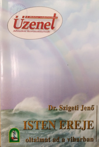 Isten ereje oltalmat ad a viharban