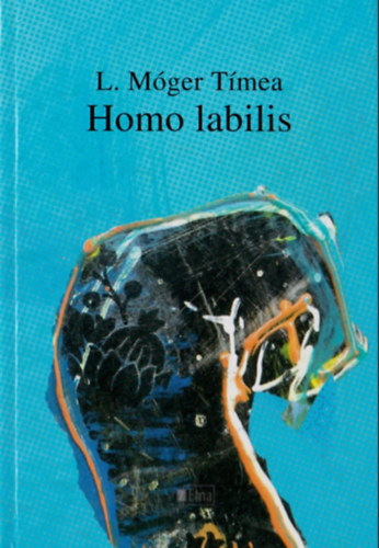 Lennert Móger Tímea - Homo labilis