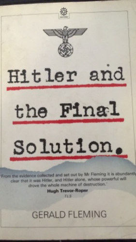 Gerald Fleming - Hitler and the Final Solution