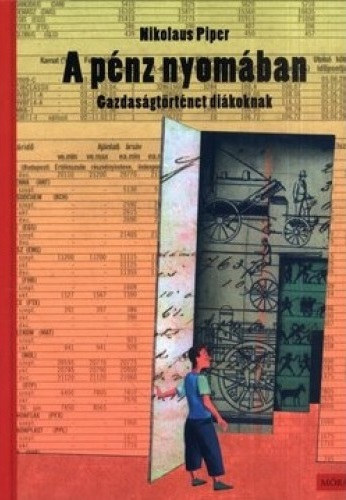 A pnz nyomban - Gazdasgtrtnet dikoknak