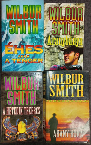 Wilbur Smith - (4db) Wilbur Smith k�nyvcsomag: �hes ak�r a tenger / Aranyb�nya / A hetedik tekercs / Arany R�ka