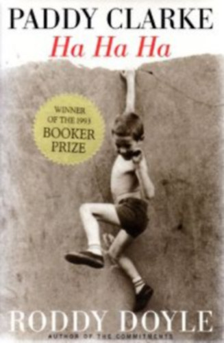 Roddy Doyle - Paddy Clarke Ha Ha Ha