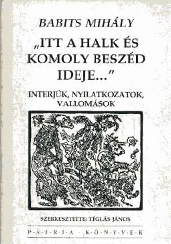 Babits Mihly - "Itt a halk s komoly beszd ideje..."