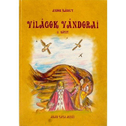 Andor K�roly - Vil�gok v�ndorai 2.