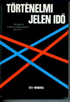 B�l�di Mikl�s  (szerk.) - T�rt�nelmi jelen id�