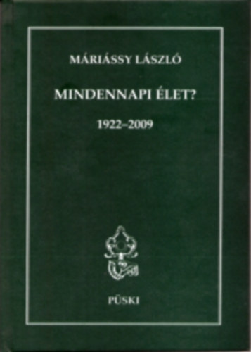 Mrissy Lszl - Mindennapi let? 1922-2009
