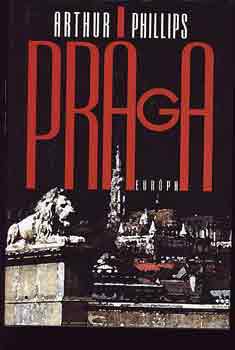 Arthur Phillips - Pr�ga