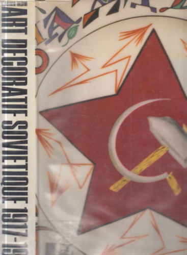 Art decoratif Sovietique 1917-1937. (francia nyelv)