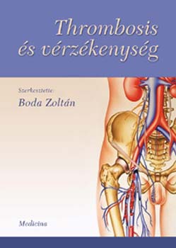 Boda Zoltn  (szerk.) - Thrombosis s vrzkenysg