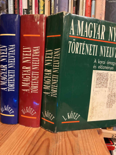 A magyar nyelv történeti nyelvtana I. - II/1 - II/2.