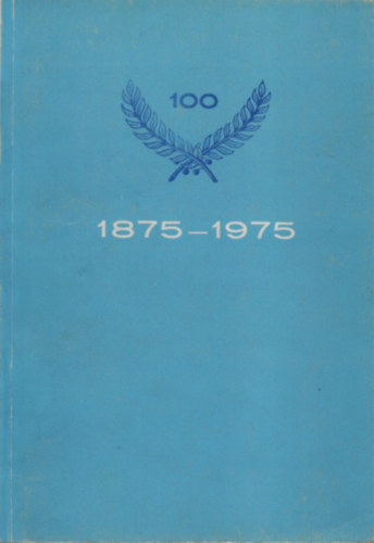 Gadanecz B�la- Arleth Lajos - A Magyar �llamvas�ti Alkalmazottak Els� Biztos�t� �s Seg�lyegyes�let�nek t�rt�nete 1875-1975