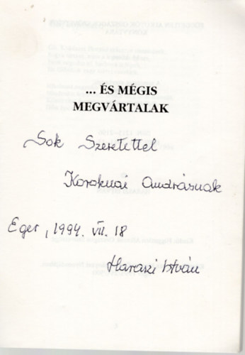 Haraszti István - ...És mégis megvártalak - dedikált versek