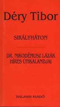 Dry Tibor - Sirlyhton-Dr. Nikodmusz Lzr hres tikalandjai