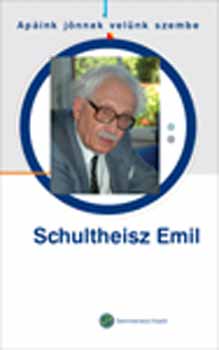 Schultheisz Emil - ,,Ap�ink j�nnek vel�nk szembe"