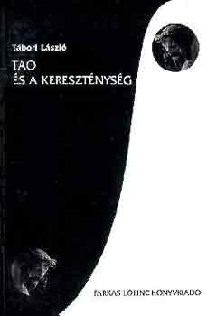 T�bori L�szl� - Tao �s a kereszt�nys�g