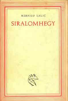 Mihailo Lalic - Siralomhegy