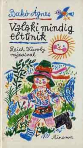 Bak� �gnes - GRAFIKUS Reich K�roly - Valaki mindig elt�nik