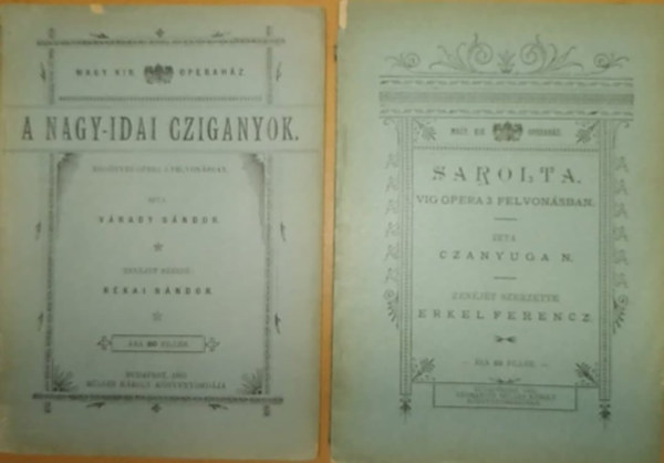 Czanyuga Jzsef Vrady Sndor - A Nagy-Idai czignyok + Sarolta (2 db librett)