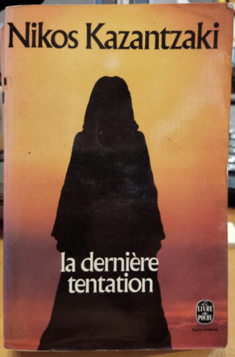 Nikos Kazantzaki - La Derniere tentation