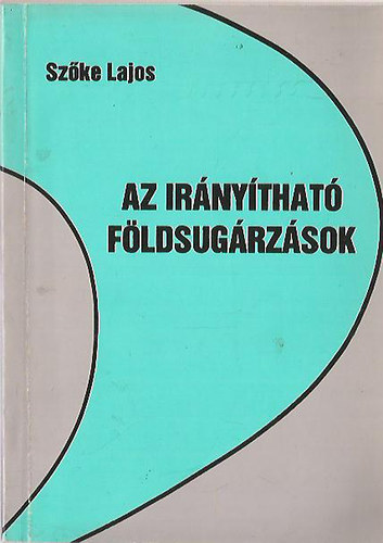 Szke Lajos - Az irnythat fldsugrzsok