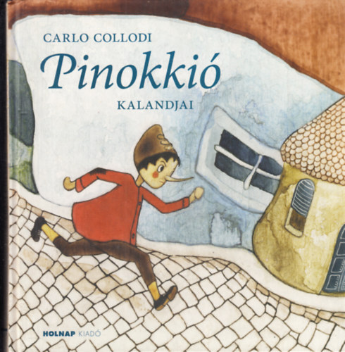 Carlo Collodi - Pinokki kalandjai - Udvardy Melinda grafikival