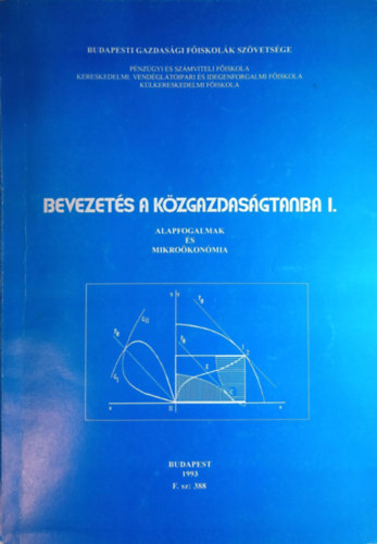 Nagy Andrs Dr., Nagyn Dr. Agrdi Gyrgyi Kahulits Lszl Dr. - Bevezets a kzgazdasgtanba I. - Alapfogalmak s mikrokonmia