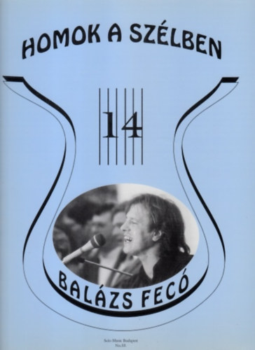 Szigeti Károly Vas Gábor - Régi slágerek ma is divatban 14. - Homok a szélben (Válogatás Balázs Fecó dalaiból)