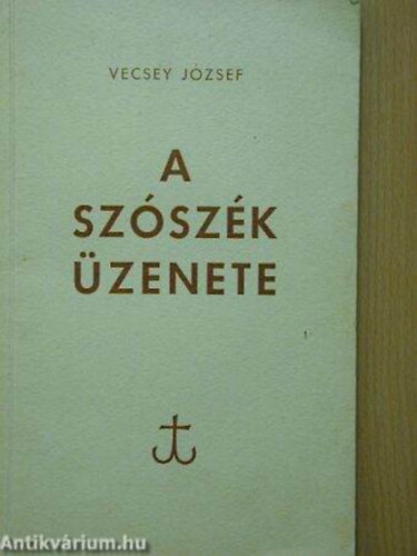 Vecsey József - A szószék üzenete