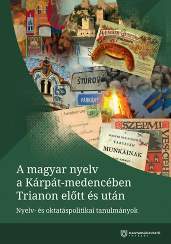 Pomozi Pter  (szerk.) - A magyar nyelv a Krpt-medencben Trianon eltt s utn ( Nyelv s oktatspolitikai tanulmnyok )
