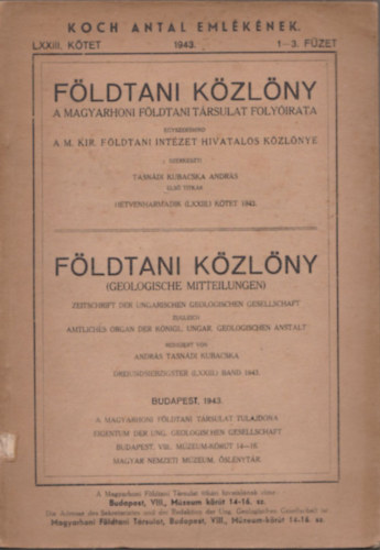 Tasndi Kubacska Andrs  (Szerk.) - Fldtani kzlny 1943/1-12. (teljes vfolyam ; az sszes kivehet mellklettel)