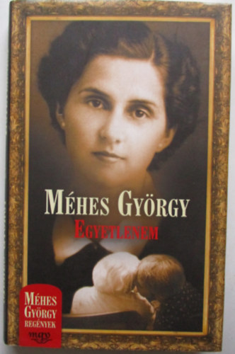 Méhes György - Egyetlenem
