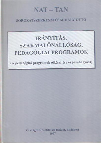 Mihly Ott - irnyts,szakmai nllsg,pedaggiai programok