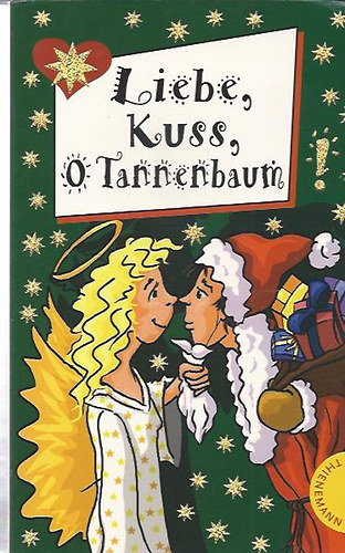 Liebe, Kuss, O Tannenbaum!