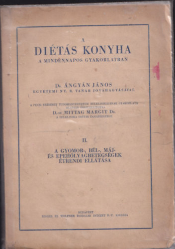 ngyn Jnos Dr. egyetemi tanr jvhagysval - A dits konyha-A mindennapos gyakorlatban