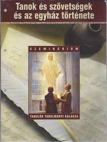 Tanok s szvetsgek s az egyhz trtnete (Szeminrium tanulk tanulmnyi kalauza)