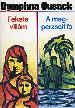 Dymphna Cusack - Fekete villám-A megperzselt fa