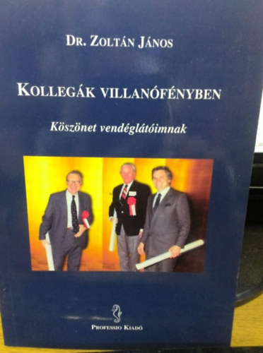 Zoltn Jnos - Kollgk villanfnyben