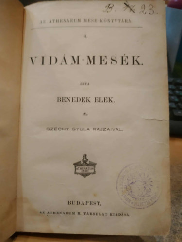 Benedek Elek - GRAFIKUS Széchy Gyula - Vidám-mesék (Az Athenaeum mese-könyvtára)