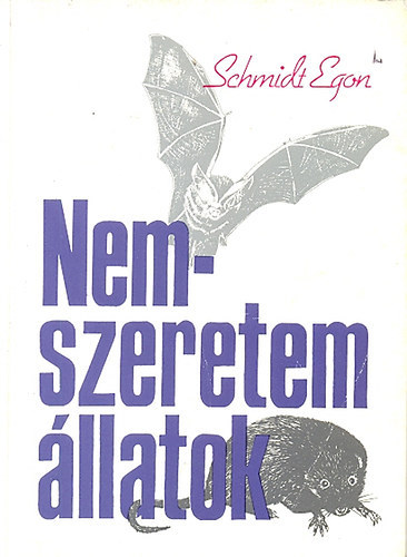 Schmidt Egon - Nemszeretem llatok