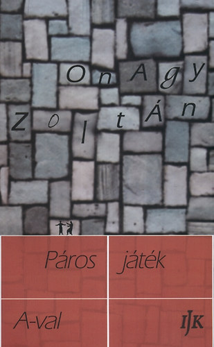 Onagy Zolt�n - P�ros j�t�k A-val