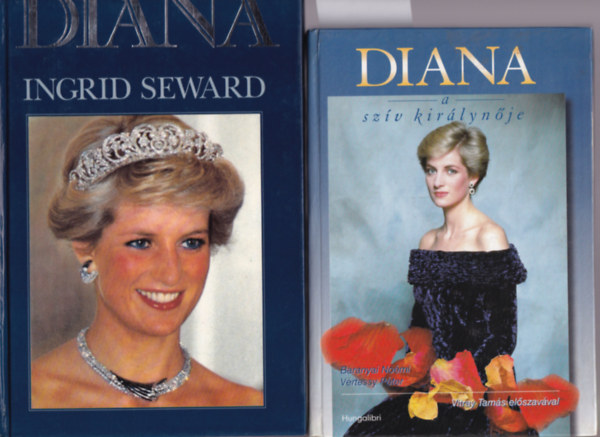 Baranyai Noémi, Vértessy Péter Ingrid Seward - 2 db Diana könyv: Diana +Diana a szív királynője.