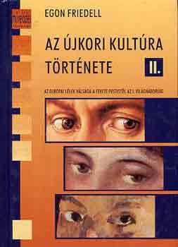 Egon Friedell - Az �jkori kult�ra t�rt�nete II.