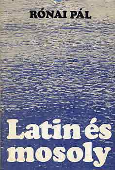 R�nai P�l - Latin �s mosoly
