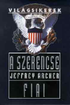 Jeffrey Archer - A szerencse fiai