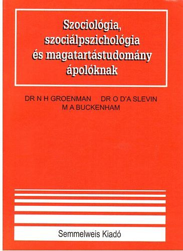 N.H Dr. Groenman - Szociol�gia, szoci�lpszichol�gia �s magatart�studom�ny �pol�knak
