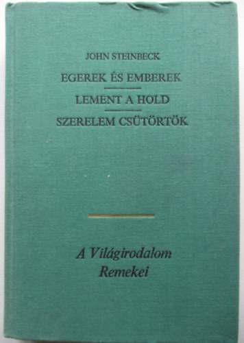John Steinbeck - Egerek �s emberek-Lement a hold-Szerelem cs�t�rt�k