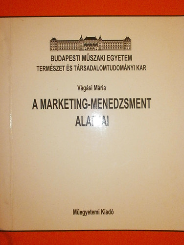 Vgsi Mria - A marketing-menedzsment alapjai