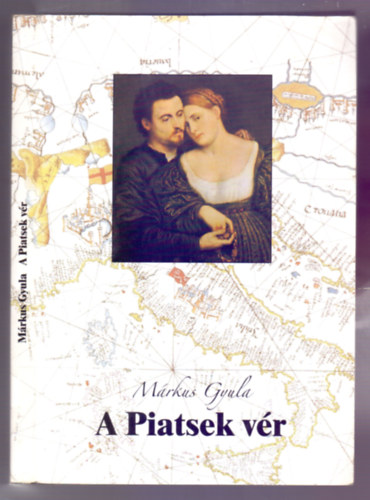 Mrkus Gyula - A Piatsek vr (Dediklt)